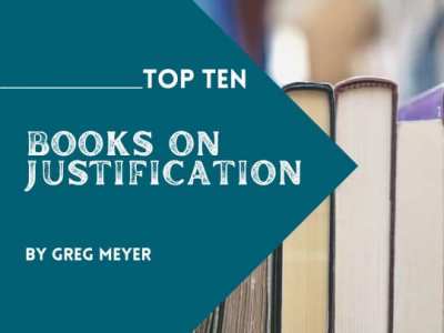 Top Ten Books on&nbsp;Justification